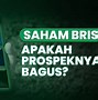 1 Lot Saham Bris Berapa Rupiah 2024 Hari Ini